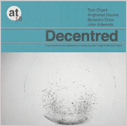 decentred michael pisaro john cage